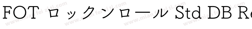 FOT ロックンロ一ル Std DB Regular字体转换